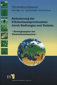 Bild: Reduzierung der Flächeninanspruchnahme durch Siedlung und Verkehr - Erich Schmidt Verlag
