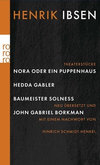 Abbildung von: Nora oder Ein Puppenhaus / Hedda Gabler / Baumeister Solness / John Gabriel Borkman - Rowohlt Taschenbuch