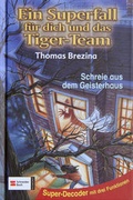 Cover: Tiger-Team Superfall, Band 03 - Schneiderbuch