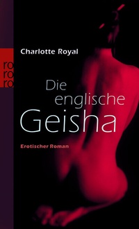 Abbildung von: Die englische Geisha - Rowohlt Taschenbuch