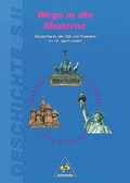 Cover: Geschichte - Sekundarstufe II / Wege in die Moderne - Schroedel