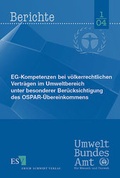 Bild: EG-Kompetenzen bei völkerrechtlichen Verträgen im Umweltbereich unter besonderer Berücksichtigung des OSPAR-Übereinkommens - Erich Schmidt Verlag