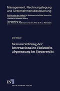 Cover: Neuausrichtung der internationalen Einkunftsabgrenzung im Steuerrecht - Erich Schmidt Verlag