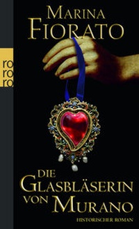 Abbildung von: Die Glasbläserin von Murano - Rowohlt Taschenbuch