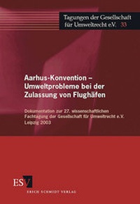 Bild: Aarhus-Konvention - Umweltprobleme bei der Zulassung von Flughäfen - Erich Schmidt Verlag