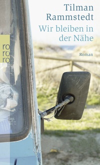 Abbildung von: Wir bleiben in der Nähe - Rowohlt Taschenbuch