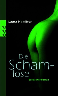 Abbildung von: Die Schamlose - Rowohlt Taschenbuch