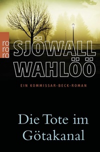 Abbildung von: Die Tote im Götakanal: Ein Kommissar-Beck-Roman - Rowohlt Taschenbuch