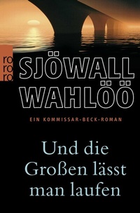 Abbildung von: Und die Großen lässt man laufen: Ein Kommissar-Beck-Roman - Rowohlt Taschenbuch