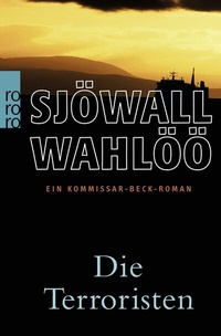 Abbildung von: Die Terroristen: Ein Kommissar-Beck-Roman - Rowohlt Taschenbuch