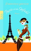 Cover: Paris ist ein Gef&uuml;hl - Rowohlt Taschenbuch