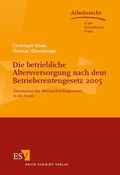Cover: Die betriebliche Altersversorgung nach dem Betriebsrentengesetz 2005 - Erich Schmidt Verlag