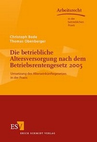 Abbildung von: Die betriebliche Altersversorgung nach dem Betriebsrentengesetz 2005 - Erich Schmidt Verlag
