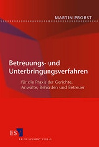 Abbildung von: Betreuungs- und Unterbringungsverfahren - Erich Schmidt Verlag