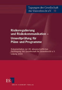 Bild: Risikoregulierung und Risikokommunikation - Umweltprüfung für Pläne und Programme - Erich Schmidt Verlag