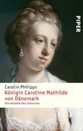 Bild: K&ouml;nigin Caroline Mathilde von D&auml;nemark - Piper