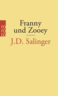 Abbildung von: Franny und Zooey - Rowohlt Taschenbuch