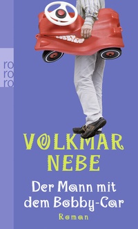 Abbildung von: Der Mann mit dem Bobby-Car - Rowohlt Taschenbuch