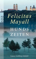 Cover: Hundszeiten: Laura Gottbergs f&uuml;nfter Fall - Rowohlt Taschenbuch