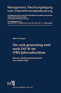 Abbildung von: Die cash generating unit nach IAS 36 im IFRS-Jahresabschluss - Erich Schmidt Verlag