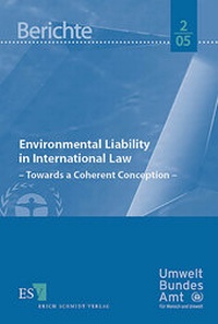 Bild: Environmental Liability in International Law: - - Towards A Coherent Conception - Erich Schmidt Verlag