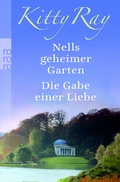 Cover: Nells geheimer Garten / Die Gabe einer Liebe - Rowohlt Taschenbuch