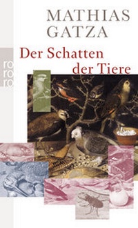 Abbildung von: Der Schatten der Tiere - Rowohlt Taschenbuch