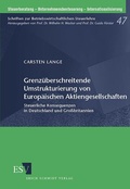 Abbildung von: Grenzüberschreitende Umstrukturierung von Europäischen Aktiengesellschaften - Erich Schmidt Verlag