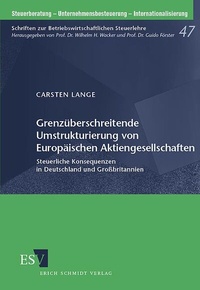 Abbildung von: Grenzüberschreitende Umstrukturierung von Europäischen Aktiengesellschaften - Erich Schmidt Verlag