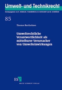 Bild: Umweltrechtliche Verantwortlichkeit als mittelbarer Verursacher von Umwelteinwirkungen - Erich Schmidt Verlag