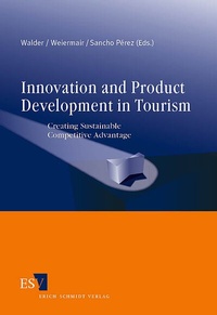 Enlarge image Cover: Innovation and Product Development in Tourism - Erich Schmidt Verlag