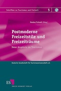 Cover: Postmoderne Freizeitstile und Freizeitr&auml;ume - Erich Schmidt Verlag