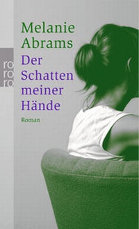 Abbildung von: Der Schatten meiner Hände - Rowohlt Taschenbuch