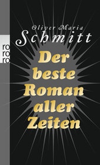Abbildung von: Der beste Roman aller Zeiten - Rowohlt Taschenbuch