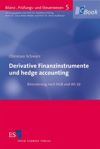 Abbildung von: Derivative Finanzinstrumente und hedge accounting - Erich Schmidt Verlag