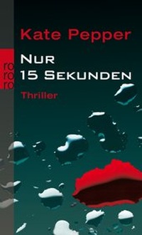 Abbildung von: Nur 15 Sekunden - Rowohlt Taschenbuch