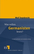 Cover: Was sollen Germanisten lesen? - Erich Schmidt Verlag