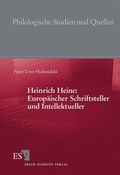 Cover: Heinrich Heine: Europ&auml;ischer Schriftsteller und Intellektueller - Erich Schmidt Verlag