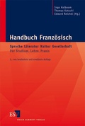 Cover: Handbuch Franz&ouml;sisch: Sprache - Literatur - Kultur - Gesellschaft - Erich Schmidt Verlag