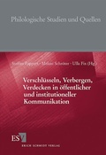 Cover: Verschl&uuml;sseln, Verbergen, Verdecken in &ouml;ffentlicher und institutioneller Kommunikation - Erich Schmidt Verlag