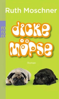 Enlarge image Cover: Dicke Möpse - Rowohlt Taschenbuch