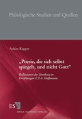 Cover: "Poesie, die sich selbst spiegelt, und nicht Gott" - Erich Schmidt Verlag