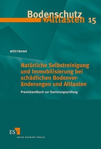 Abbildung von: Natürliche Selbstreinigung und Immobilisierung bei schädlichen Bodenveränderungen und Altlasten - Erich Schmidt Verlag