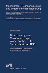 Abbildung von: Bilanzierung von Verschmelzungen nach Handelsrecht, Steuerrecht und IFRS - Erich Schmidt Verlag