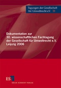 Bild: Dokumentation zur 30. wissenschaftlichen Fachtagung der Gesellschaft für Umweltrecht e.V. Leipzig 2006 - Erich Schmidt Verlag
