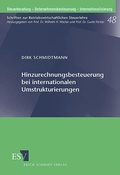 Cover: Hinzurechnungsbesteuerung bei internationalen Umstrukturierungen - Erich Schmidt Verlag