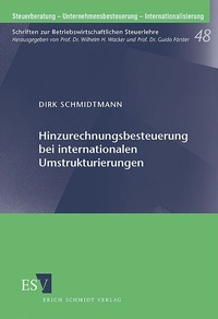 Abbildung von: Hinzurechnungsbesteuerung bei internationalen Umstrukturierungen - Erich Schmidt Verlag
