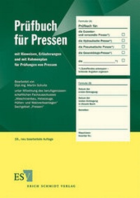 Bild vergrößern Bild: Prüfbuch für Pressen - Erich Schmidt Verlag
