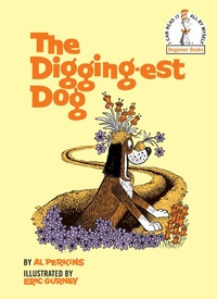 Enlarge image Cover: The Digging-Est Dog - Random House Books for Young Readers