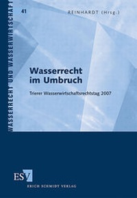 Abbildung von: Wasserrecht im Umbruch - Erich Schmidt Verlag